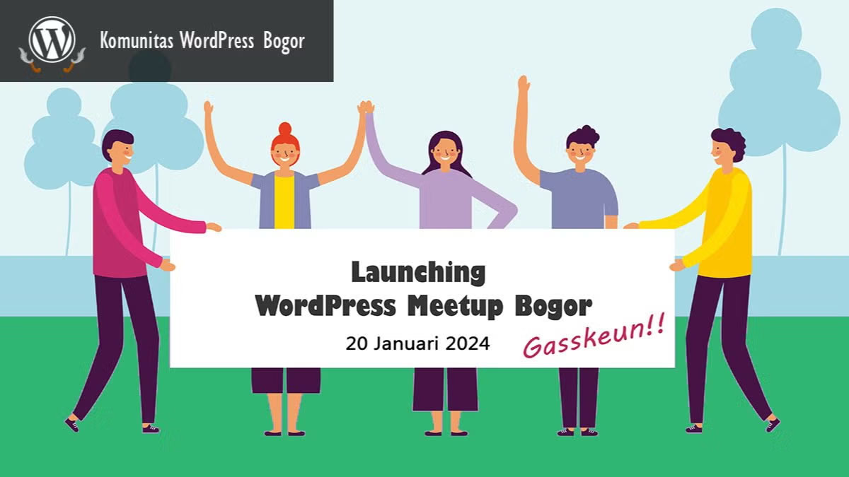 Launching WordPress Meetup Bogor – Gasskeun!